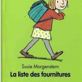 La liste des fournitures. Susie Morgenstern. (Dès 8 ans) -