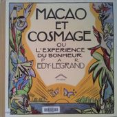 Macao et Cosmage. Ou l'expérience du bonheur. Edy-Legrand. (Dès 6 ans)