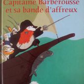 Capitaine Barberousse et sa bande d'affreux. Cornelia FUNKE et Kerstin MEYER. (Dès 4 ans) -