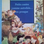 Petits contes comme autrefois... ou presque. Gérard HUBERT-RICHOU. (Dès 8 ans)