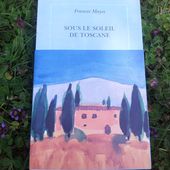 Sous le soleil de Toscane. Une maison en Italie. Frances MAYES.