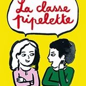 La classe pipelette. Susie MORGENSTERN. Dès 8 ans