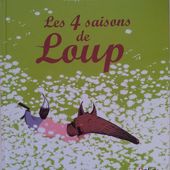 Les 4 saisons de Loup. Philippe JALBERT (Dès 3 ans) -