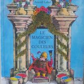 Le magicien des couleurs. Arnold Lobel (dès 4 ans) -