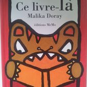 Ce livre-là. Malika DORAY. (Dès 2 ans) -