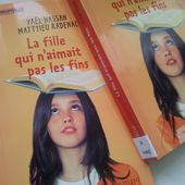 La fille qui n'aimait pas les fins. Yael HASSAN et Matt7ieu RADENAC. (Dès 10 ans) -