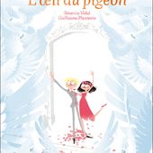 L'œil du pigeon. Séverine VIDAL et Guillaume PLANTEVIN. (Dès 7 ans) -