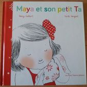 Maya et son petit Ta. Nancy GUILBERT et Cécile VANGOUT. (Dès 2 ans) -