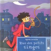 Rue des petits singes. Agnès LAROCHE (Dès 8 ans) -