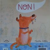 Non ! Marta ALTES (Dès 3 ans) -