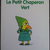 Le Petit Chaperon vert. Grégoire SOLOTAREFF et Nadja. (Dès 7 ans) -