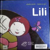 Lili. Agnès LACOR et Gwen LE GAC. (Dès 3 ans) -