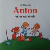 Anton et les rabat-joie. Ole KÖNNECKE (Dès 3 ans) -