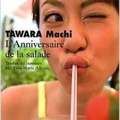 L'anniversaire de la salade. Machi TAWARA (Poèmes) -