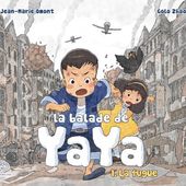 La balade de Yaya. Tome 1. La fugue. Jean-Marie OMONT et Golo ZHAO (BD dès 8 ans)