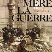 Notre mère la Guerre. Deuxième complainte. Maël et Kris. (BD)