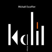 Kalil. Texte et illustrations de Michaël ESCOFFIER. (Dès 4 ans)