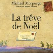 La trêve de Noël. Album de Michael MORPURGO (Dès 8 ans) et film Joyeux Noël