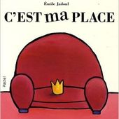 C'EST ma PLACE Emile JADOUL (Dès 2 ans)