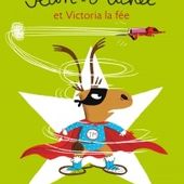 Jean-Michel et Victoria la fée. Textes et illustrations de Magali LE HUCHE (Dès 4 ans)