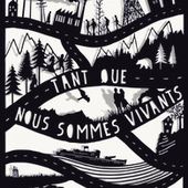 Tant que nous sommes vivants. Anne-Laure BONDOUX