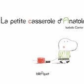 La petite casserole d'Anatole. Isabelle CARRIER + film (Dès 4 ans) - autisme