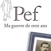 Ma guerre de cent ans. PEF