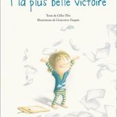 Ma plus belle victoire. Gilles TIBO et Geneviève DESPRES (Dès 5 ans)