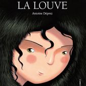 La Louve. Clémentine BEAUVAIS et Antoine DEPREZ (Dès 6 ans)