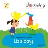Liz's days. Robert V. PETERSON, Bénédicte PRATS et Arianna TAMBURINI (Dès 2 ans)