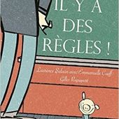 A l'école, il y a des règles! Laurence SALAÜN, Emmanuelle CUEFF et Gilles RAPAPORT (Dès 5 ans)