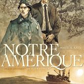 Notre Amérique. Premier Mouvement. Quitter l'hiver. Kris et Maël (BD)