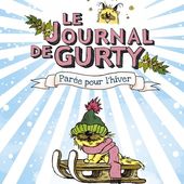Le journal de Gurty - 2 - Parée pour l'hiver. Gurty et Bertrand SANTINI - 2016 (Dès 8 ans)