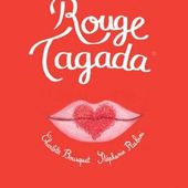 Rouge tagada. Charlotte BOUSQUET et Stéphanie RUBINI - 2014 (BD)