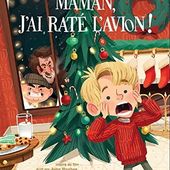 Maman, j'ai raté l'avion! Album illustré du film par Kim SMITH - 2016 (Dès 4 ans) + Film