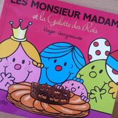 Les Monsieur Madame et la Galette des Rois. Adam HARGREAVES - 2014 (Dès 2 ans)