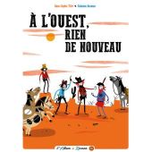 Premières lectures-Premiers romans # 10 - A l'Ouest, rien de nouveau - 2016 (Dès 7 ans)