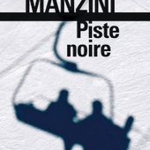 Piste noire. Une enquête de Rocco Schiavone. Antonio MANZINI - 2015