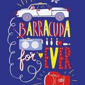 Barracuda for Ever. Pascal RUTER - 2017 (Dès 10 ans)