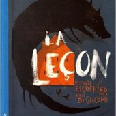 La leçon. Michaël ESCOFFIER et Kris DI GIACOMO - 2017 (Dès 7 ans)
