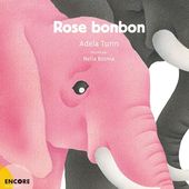 Rose bonbon. Adela TURIN et Nella BOSNIA - 2014 (Dès 3 ans)