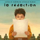 La rédaction. Antonio SKARMETA et Alfonso RUANO - 2003 (Dès 8 ans)