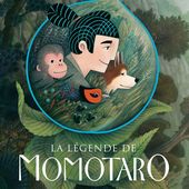La légende de Momotaro. Margot REMY-VERDIER et Paul ECHEGOYEN - 2016 (Dès 6 ans)