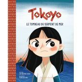 Tokoyo. Le Tombeau du serpent de mer - Catherine KHOO et Teressa ONG - 2017 (Dès 4 ans)