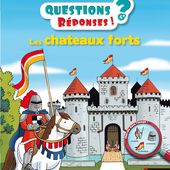 Questions ? Réponses ! Les châteaux forts - 2014 (Dès 4 ans)