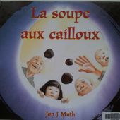 La soupe aux cailloux. Jon J Muth (dès 4 ans)