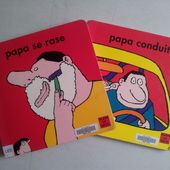 Papa se rase. Papa conduit. Alain le Saux (dès 1 an)