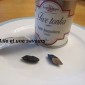 Connaissez vous l'épice appelée "fève Tonka ?" - mille et une saveurs dans ma cuisine