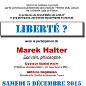 GLDF : Liberté? avec Marek Halter. Journée du Devoir de Mémoire le 5 décembre 2015. - Bloc notes de Jean-Laurent, sur la Franc-Maçonnerie et les Spiritualités. Blog maçonnique et spirituel francophone. Initiation, parcours et découverte.