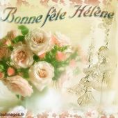 BONNE FETE AUX " HELENE "